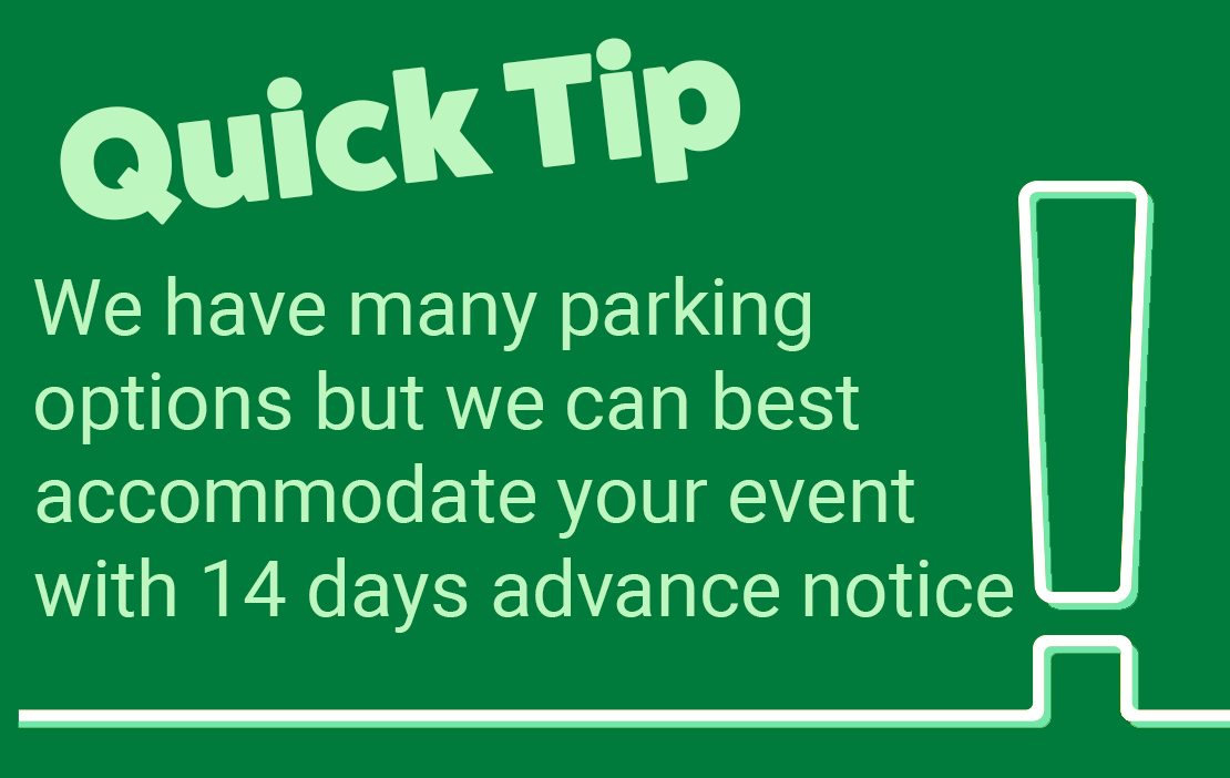 One quick tips is to give our department 14 days advance notice of your event.